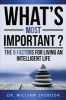 What's Most Important? - The 5 Factors for Living an Intelligent Life (Paperback) - Bill Svoboda Photo