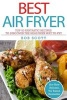 Best Air Fryer - Top 50 Fantastic Recipes to Discover the Healthier Way to Fry (Paperback) - Bob Scott Photo