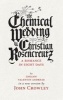 The Chemical Wedding by  - A Romance in Eight Days by Johann Valentin Andreae in a New Version (Paperback) - Christian Rosencreutz Photo