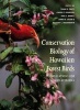 Conservation Biology of Hawaiian Forest Birds - Implications for Island Avifauna (Hardcover, New) - Thane K Pratt Photo