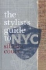 The Stylist's Guide to NYC (Hardcover) - Sibella Court Photo