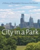 City in a Park - A History of Philadelphia's Fairmount Park System (Hardcover) - James McClelland Photo