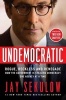 Undemocratic - Rogue, Reckless and Renegade: How the Government Is Stealing Democracy One Agency at a Time (Paperback) - Jay Sekulow Photo