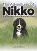 The Adventures of Nikko - The Bernese Swiss Mountain Dog (Hardcover) - Vince MC Guinness Photo