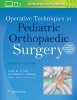 Operative Techniques in Pediatric Orthopaedic Surgery (Hardcover, 2nd Revised edition) - Wudbhav N Sankar Photo