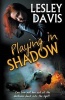 Playing in Shadow (Paperback) - Lesley Davis Photo