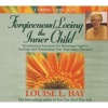 Forgiveness/Loving the Inner Child (CD, Unabridged) - Louise L Hay Photo