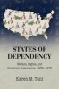 States of Dependency - Welfare, Rights, and American Governance, 1935-1972 (Paperback) - Karen M Tani Photo