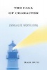 The Call of Character - Living a Life Worth Living (Hardcover) - Mari Ruti Photo