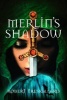 Merlin's Shadow (Paperback) - Robert Treskillard Photo