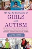 101 Tips for the Parents of Girls with Autism - The Most Crucial Things You Need to Know About Diagnosis, Doctors, Schools, Taxes, Vaccinations, Babysitters, Treatment, Food, Self-Care, and More (Paperback) - Tony Lyons Photo