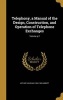 Telephony, a Manual of the Design, Construction, and Operation of Telephone Exchanges; Volume P.2 (Hardcover) - Arthur Vaughan 1854 1906 Abbott Photo