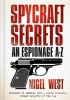 Spycraft Secrets - An Espionage A-Z (Hardcover) - Nigel West Photo