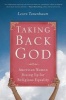 Taking Back God - American Women Rising Up for Religious Equality (Paperback) - Leora Tanenbaum Photo