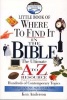 Little Book of Where to Find it in the Bible - The Ultimate A to Z Resource (Paperback) - Ken Anderson Photo