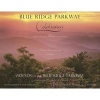 Blue Ridge Parkway - Celebration - Silver Anniversary Edition for the Friends of the Blue Ridge Parkway (Hardcover) - Elizabeth Hunter Photo