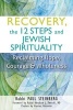 Recovery, the 12 Steps and Jewish Spirituality - Reclaiming Hope, Courage and Wholeness (Paperback) - Rabbi Paul Steinberg Photo