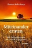 Miteinander Ernten - Das Erfolgsgeheimnis Des German Management (German, English, Hardcover) - Klemens Kalverkamp Photo