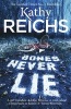 Bones Never Lie (Paperback) - Kathy Reichs Photo