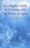 An Angels' Guide to Working with the Power of Light (Paperback) - Laura Newbury Photo