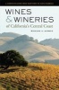 Wines and Wineries of California's Central Coast - A Complete Guide from Monterey to Santa Barbara (Paperback) - William A Ausmus Photo