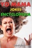 Yo Mama Jokes Encyclopedia - 201+ Funniest Yo Momma Jokes (Paperback) - Donald Shaw Photo