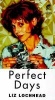 Perfect Days (Paperback, 2nd Revised edition) - Liz Lochhead Photo