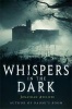 Whispers in the Dark (Paperback) - Jonathan Aycliffe Photo