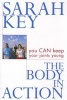 The Body in Action (Paperback, Re-issue) - Sarah Key Photo