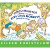 Cinco Monitos Subidos a Un Arbol / Five Little Monkeys Sitting in a Tree - (Formerly Titled En Un Arbol Estan Los Cinco Monitos) (English, Spanish, Board book) - Eileen Christelow Photo