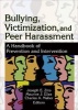 Bullying, Victimization, and Peer Harassment - A Handbook of Prevention and Intervention (Hardcover) - Joseph E Zins Photo