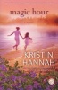 Magic Hour (Paperback) - Kristin Hannah Photo