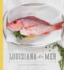 Louisiana de Mer - Seasonal Seafood Recipes (Hardcover) - Schumacher Photo