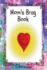 Mom's Brag Book (Paperback) - Beth Brubaker Photo