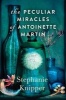 The Peculiar Miracles of Antoinette Martin (Hardcover) - Stephanie Knipper Photo