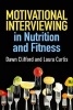 Motivational Interviewing in Nutrition and Fitness (Paperback) - Dawn Clifford Photo