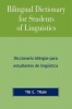 Bilingual Dictionary for Students of Linguistics - Diccionario BilingYe Para Estudiantes De LingY'stica (English, Spanish, Paperback, New) - Tri C Tran Photo