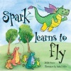 Spark Learns to Fly (Paperback) - Judith Foxon Photo