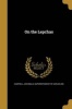 On the Lepchas (Paperback) - Archibald Superintendent of D Campbell Photo