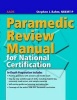 Paramedic Review Manual for National Certification (Paperback) - American Academy of Orthopaedic Surgeons AAOS Photo