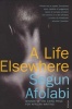 A Life Elsewhere (Paperback) - Segun Afolabi Photo