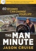 The Man Minute - A 60-Second Encounter Can Change Your Life (Hardcover) - Jason Cruise Photo