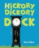 Hickory Dickory Dock (Hardcover, Library binding) - Keith Baker Photo