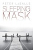 Sleeping Mask - Fictions (Paperback) - Peter Lasalle Photo