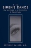 The Siren's Dance - My Marriage to a Borderline: A Case Study (Paperback) - Anthony Walker Photo