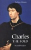 Charles the Bold - The Last Valois Duke of Burgundy (Paperback, New edition) - Richard Vaughan Photo