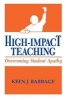 High-Impact Teaching - Overcoming Student Apathy (Paperback) - Keen J Babbage Photo