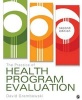 The Practice of Health Program Evaluation (Paperback, 2nd Revised edition) - David E Grembowski Photo