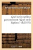 Quel Est Le Meilleur Gouvernement ? Quel Est Le Legitime ? (French, Paperback) - Bernard Simon Laurent Debauve Photo