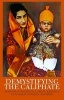 Demystifying the Caliphate - Historical Memory and Contemporary Contexts (Paperback) - Madawi Al Rasheed Photo